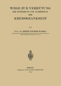 Cover image for Wege Zur Verhutung Der Entstehung Und Ausbreitung Der Krebskrankheit