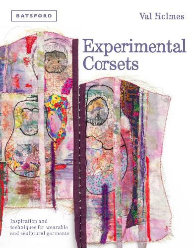 Cover image for Experimental Corsets: Inspiration and techniques for wearable and sculptural garments