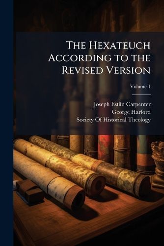 Cover image for The Hexateuch According to the Revised Version