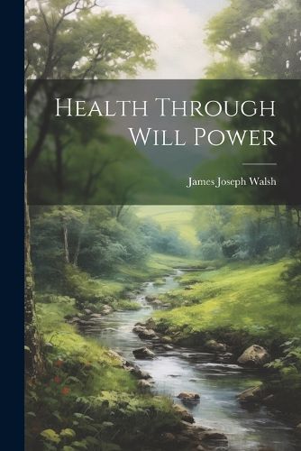 Health Through Will Power