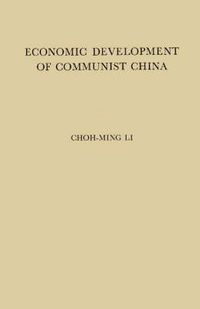 Cover image for Economic Development of Communist China: An Appraisal of the First Five Years of Industrialization