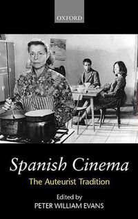 Cover image for Spanish Cinema: The Auteurist Tradition