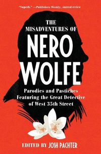 Cover image for The Misadventures of Nero Wolfe: Parodies and Pastiches Featuring the Great Detective of West 35th Street