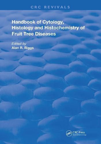 Cytology, Histology and Histochemistry of Fruit Tree Diseases