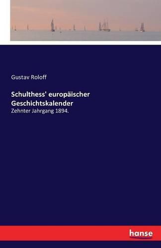 Cover image for Schulthess' europaischer Geschichtskalender: Zehnter Jahrgang 1894.