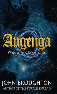 Cover image for Angenga: The Disappearance Of Time