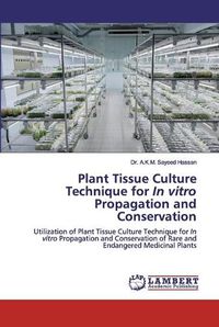 Cover image for Plant Tissue Culture Technique for In vitro Propagation and Conservation