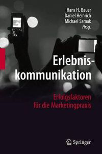 Cover image for Erlebniskommunikation: Erfolgsfaktoren fur die Marketingpraxis