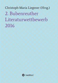 Cover image for 2. Bubenreuther Literaturwettbewerb 2016