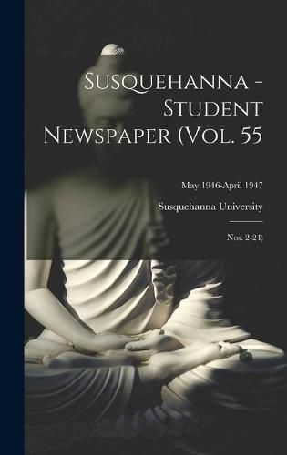 Cover image for Susquehanna - Student Newspaper (Vol. 55; Nos. 2-24); May 1946-April 1947