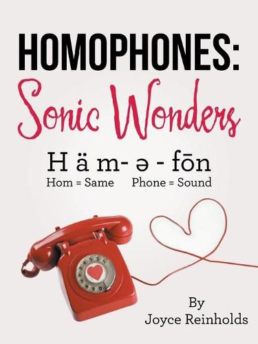 Cover image for Homophones: Sonic Wonders: H AE M- ? - Fon Hom = Same Phone = Sound