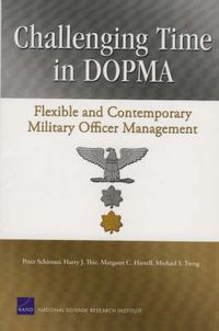 Cover image for Challenging Time in Dopma: Flexible and Contemporary Military Officer Management