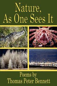 Cover image for Nature, as One Sees it: Poems by