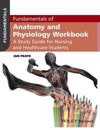 Cover image for Fundamentals of Anatomy and Physiology Workbook: A Study Guide for Nurses and Healthcare Students