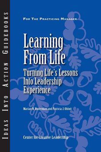 Cover image for Learning from Life: Turning Life's Lessons into Leadership Experience