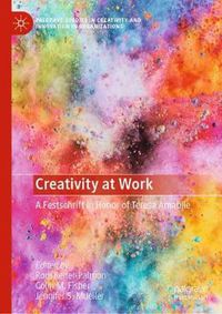 Cover image for Creativity at Work: A Festschrift in Honor of Teresa Amabile