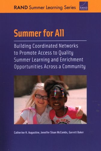 Summer for All: Building Coordinated Networks to Promote Access to Quality Summer Learning and Enrichment Opportunities Across a Community