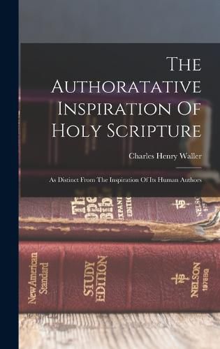 The Authoratative Inspiration Of Holy Scripture