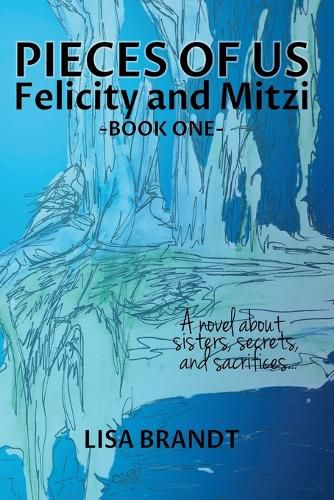 Cover image for Pieces of Us - Felicity and Mitzi Book One