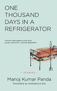 Cover image for One Thousand Days in a Refrigerator: Stories