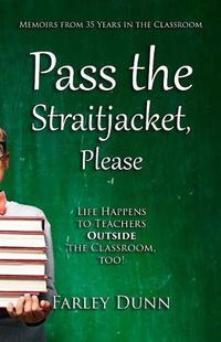 Cover image for Pass the Straitjacket, Please