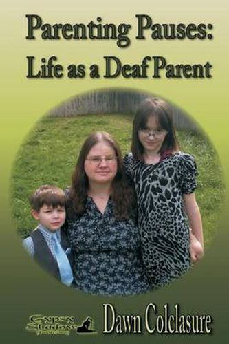 Cover image for Parenting Pauses: Life as a Deaf Parent