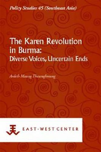 Cover image for The Karen Revolution in Burma: Diverse Voices, Uncertain Ends