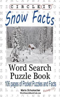 Cover image for Circle It, Snow Facts, Word Search, Puzzle Book
