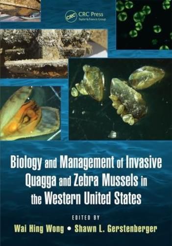 Cover image for Biology and Management of Invasive Quagga and Zebra Mussels in the Western United States