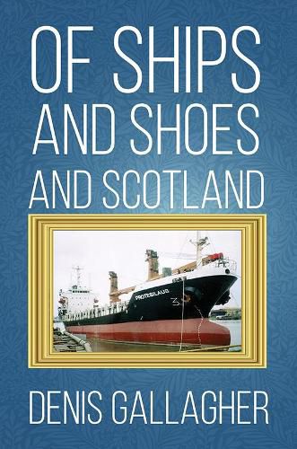 Cover image for Of Ships and Shoes and Scotland