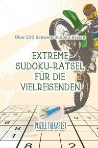 Cover image for Extreme Sudoku-Ratsel fur die Vielreisenden UEber 200 Schwere Sudoku Reisen