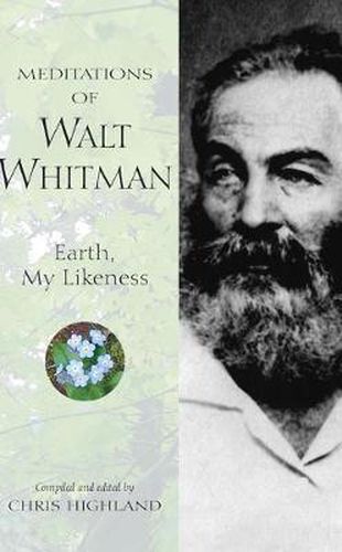 Cover image for Meditations of Walt Whitman: Earth, My Likeness