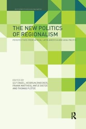 Cover image for The New Politics of Regionalism: Perspectives from Africa, Latin America and Asia-Pacific