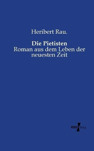 Die Pietisten: Roman aus dem Leben der neuesten Zeit