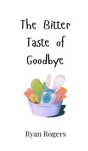 Cover image for The Bitter Taste of Goodbye