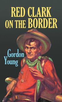 Cover image for Red Clark on the Border