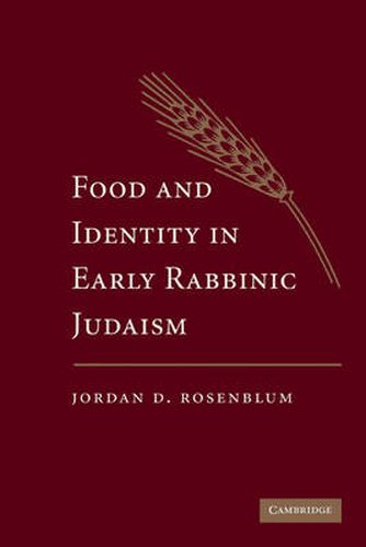 Cover image for Food and Identity in Early Rabbinic Judaism