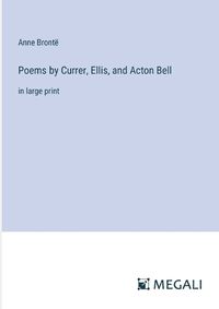 Cover image for Poems by Currer, Ellis, and Acton Bell