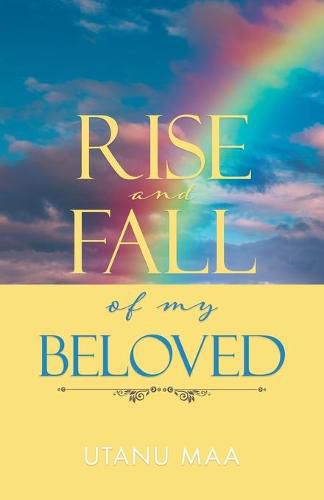 Cover image for Rise and Fall of My Beloved