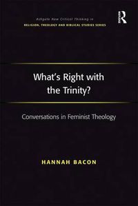 Cover image for What's Right with the Trinity?: Conversations in Feminist Theology