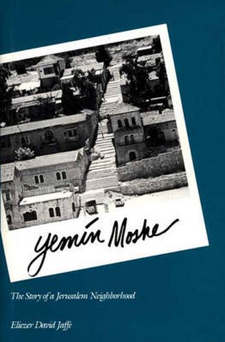Cover image for Yemin Moshe: The Story of a Jerusalem Neighborhood