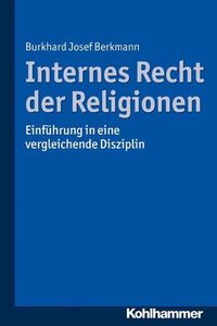 Cover image for Internes Recht Der Religionen: Einfuhrung in Eine Vergleichende Disziplin