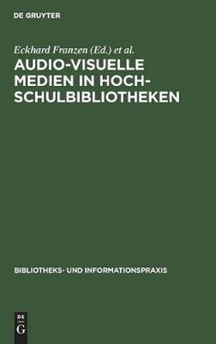 Audio-visuelle Medien in Hochschulbibliotheken