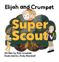 Cover image for Elijah and Crumpet Super Scout