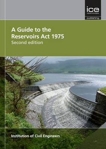 Cover image for A Guide to the Reservoirs Act 1975 Second edition