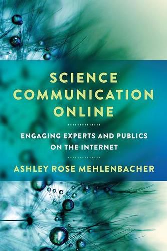 Cover image for Science Communication Online: Engaging Experts and Publics on the Internet