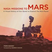 Cover image for NASA Missions to Mars: A Visual History of Our Quest to Explore the Red Planet