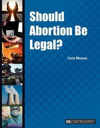 Cover image for Should Abortion Be Legal?