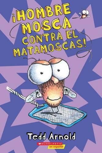 !Hombre Mosca Contra El Matamoscas! (Fly Guy vs. the Flyswatter!): Volume 10