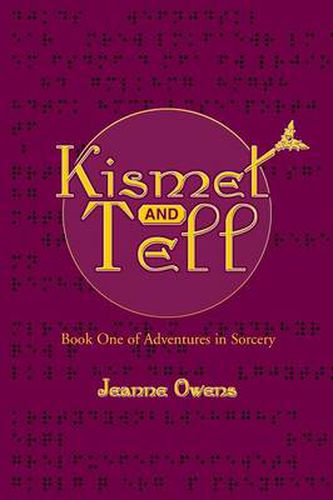 Cover image for Kismet and Tell: Book One of Adventures in Sorcery